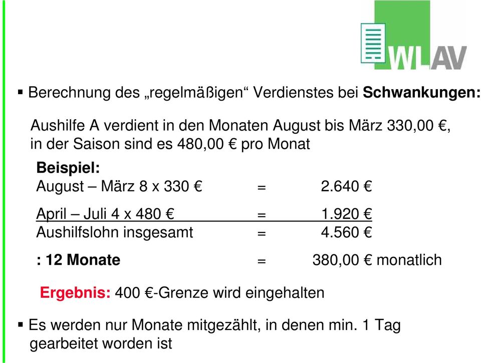 640 April Juli 4 x 480 = 1.920 Aushilfslohn insgesamt = 4.