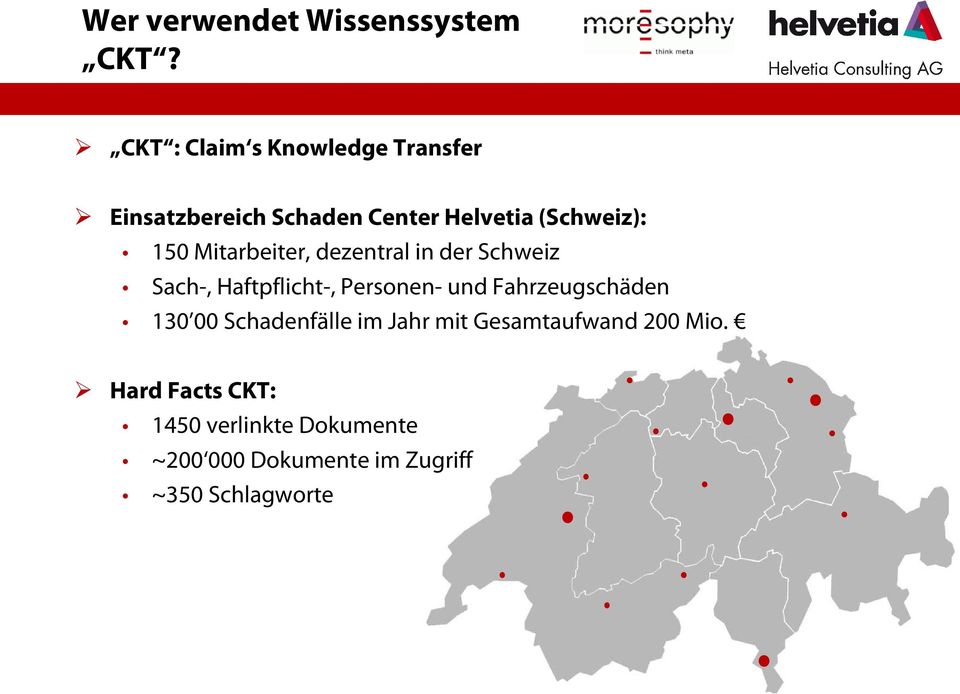 Mitarbeiter, dezentral in der Schweiz Sach-, Haftpflicht-, Personen- und Fahrzeugschäden 130 00