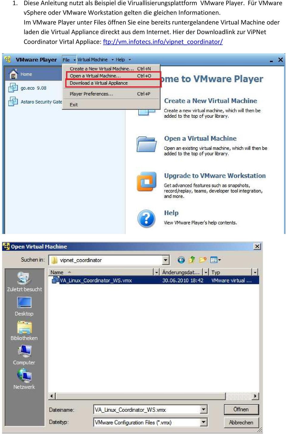Im VMware Player unter Files öffnen Sie eine bereits runtergelandene Virtual Machine oder laden die