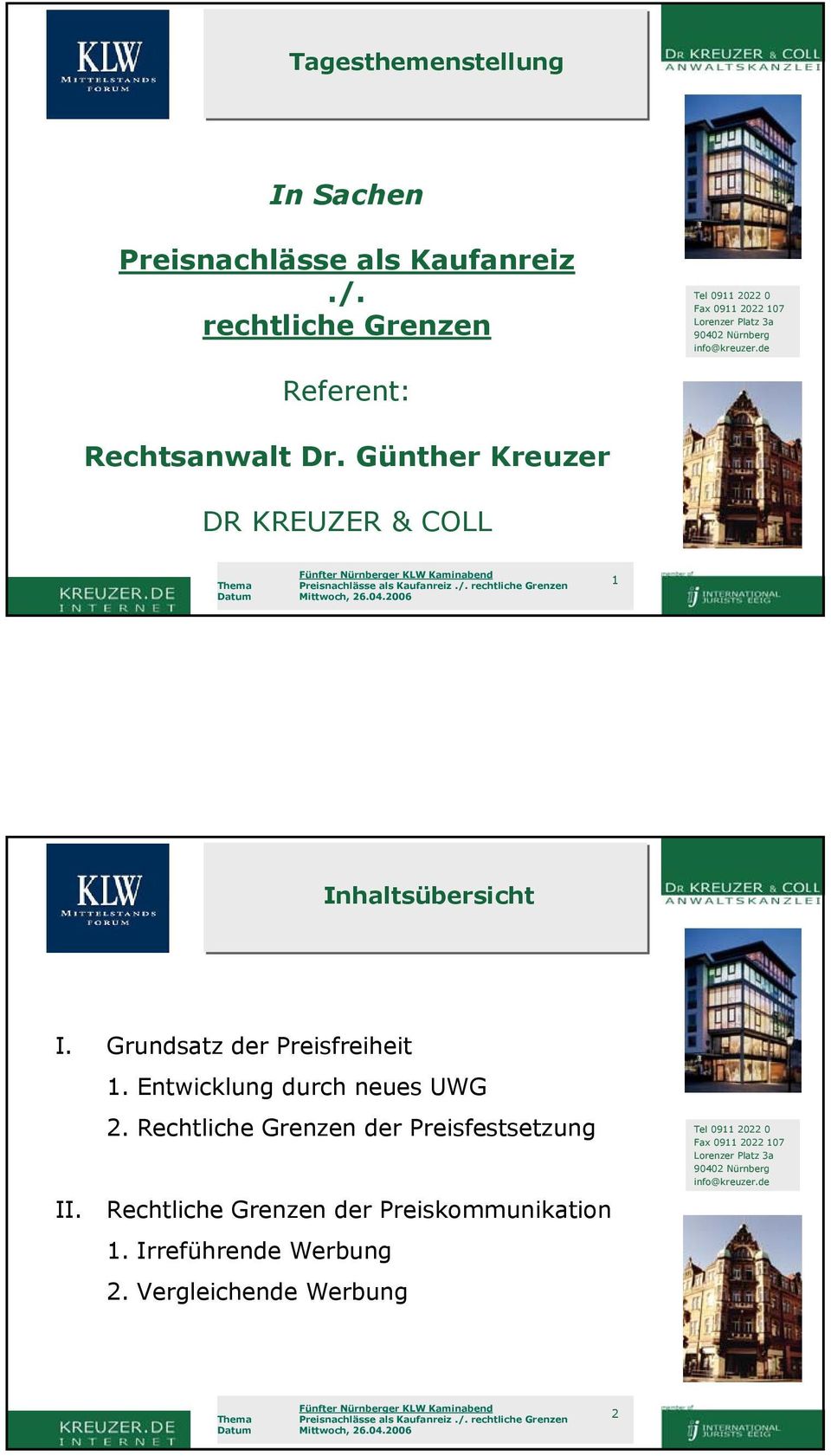 Günther Kreuzer DR KREUZER & COLL 1 Inhaltsübersicht I.