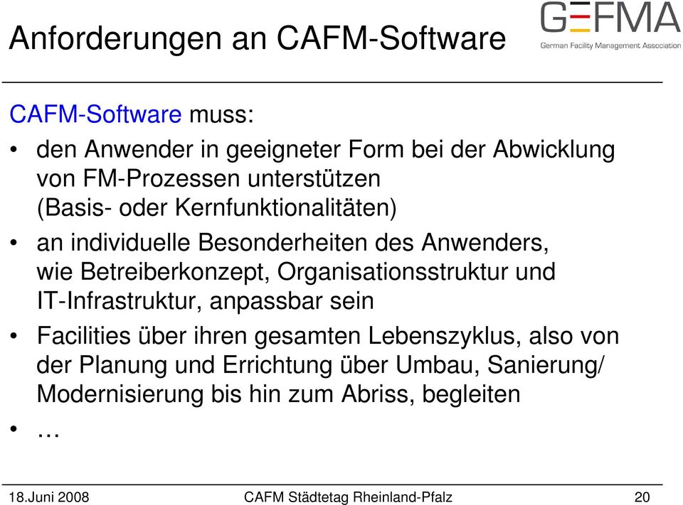 Organisationsstruktur und IT-Infrastruktur, anpassbar sein Facilities über ihren gesamten Lebenszyklus, also von der