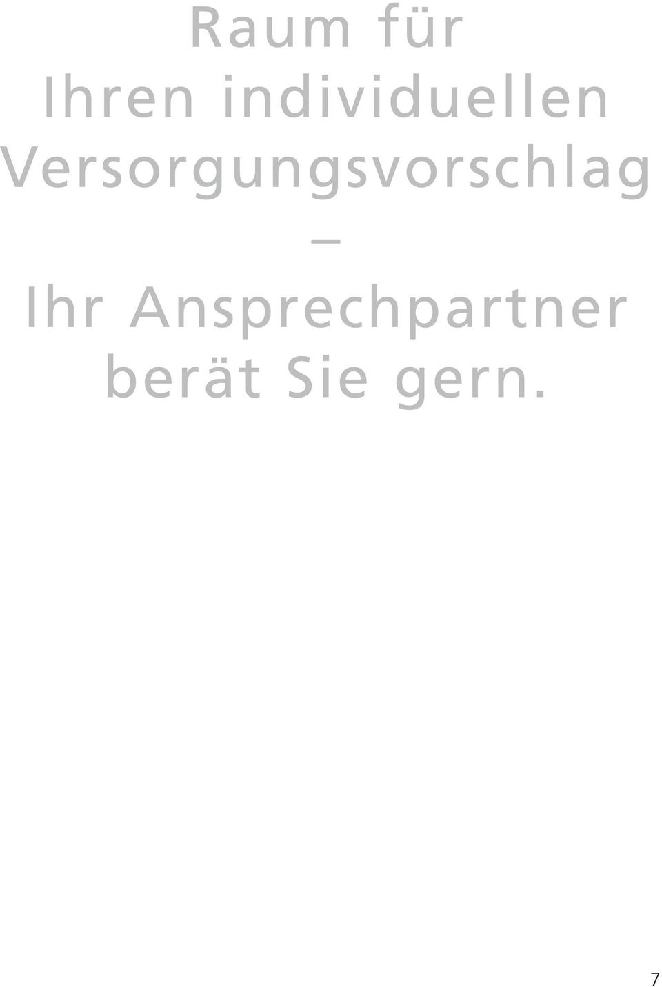 Versorgungsvorschlag