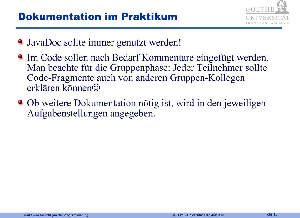 Man beachte für die Gruppenphase: Jeder Teilnehmer sollte Code-Fragmente auch von anderen