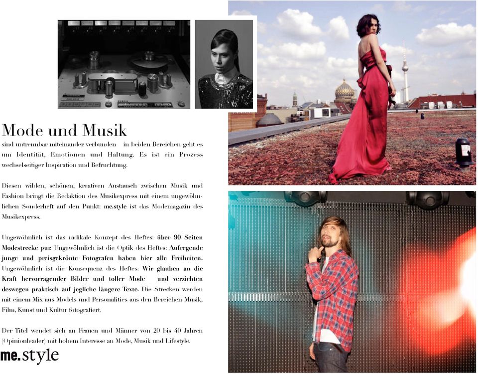 style ist das Modemagazin des Musikexpress. Ungewöhnlich ist das radikale Konzept des Heftes: über 90 Seiten Modestrecke pur.