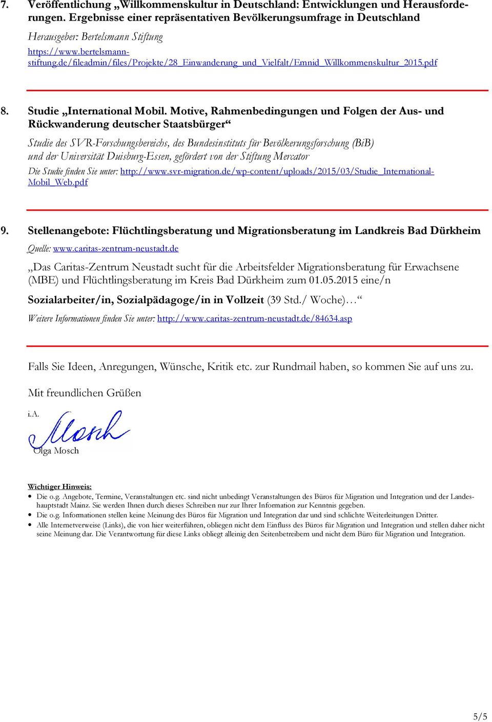 de/fileadmin/files/projekte/28_einwanderung_und_vielfalt/emnid_willkommenskultur_2015.pdf 8. Studie International Mobil.