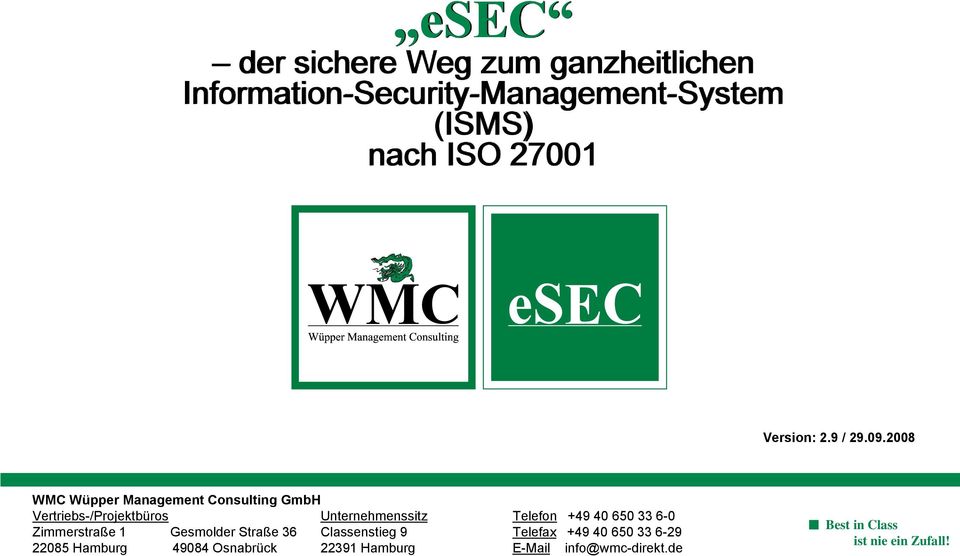 2008 WMC Wüpper Management Consulting GmbH Vertriebs-/Projektbüros Unternehmenssitz Telefon