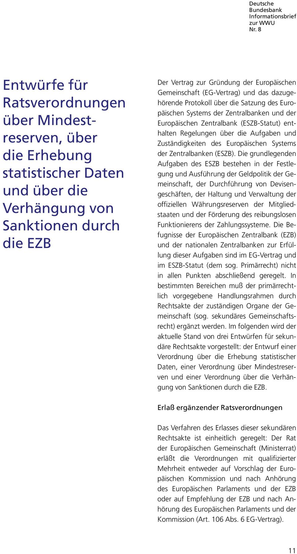 Zuständigkeiten des Europäischen Systems der Zentralbanken (ESZB).