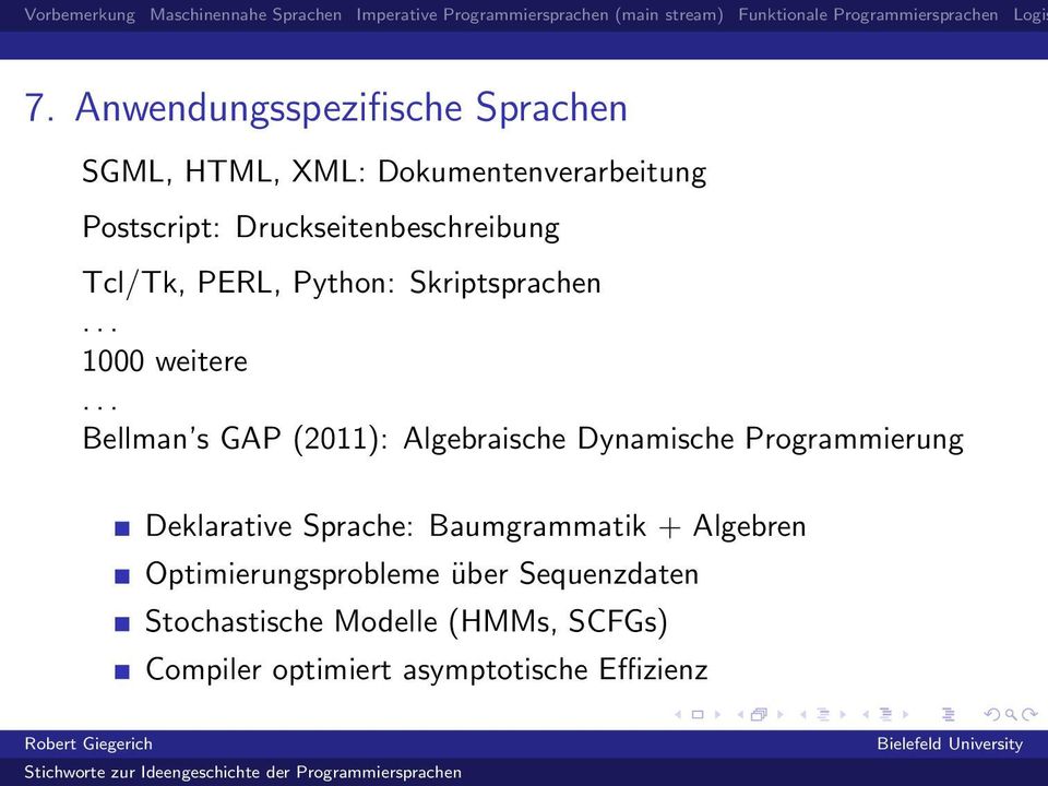.. Bellman s GAP (2011): Algebraische Dynamische Programmierung Deklarative Sprache: