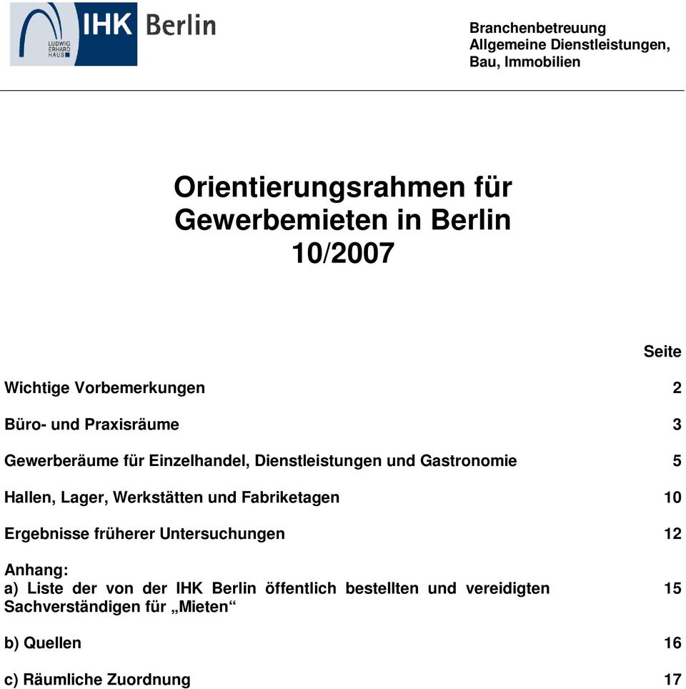 Fabriketagen 10 Ergebnisse früherer Untersuchungen 12 Anhang: a) Liste der von der IHK Berlin