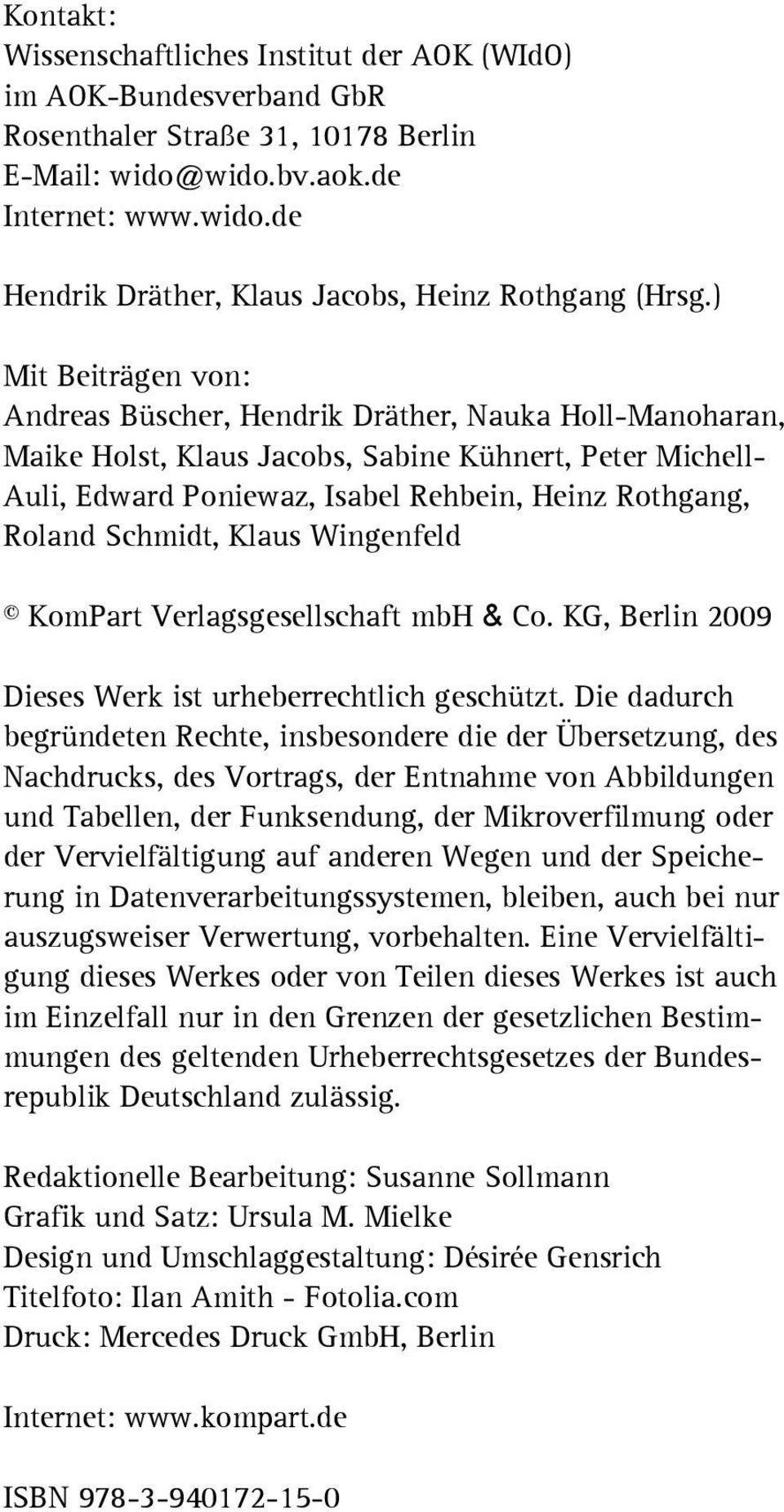 Schmidt, Klaus Wingenfeld KomPart Verlagsgesellschaft mbh & Co. KG, Berlin 2009 Dieses Werk ist urheberrechtlich geschützt.