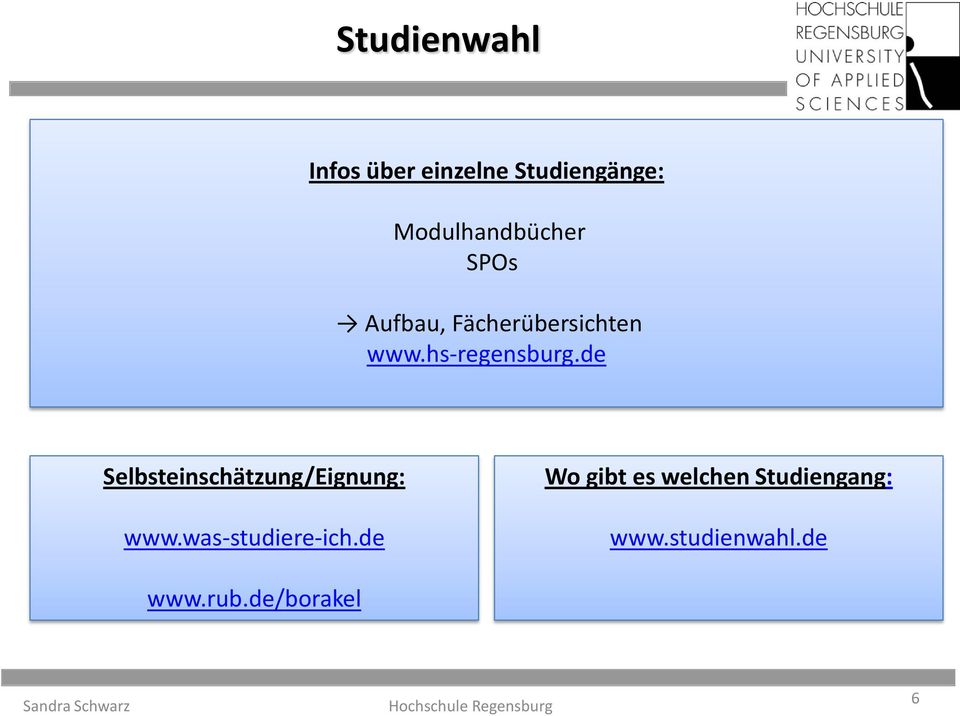 de Selbsteinschätzung/Eignung: www.was-studiere-ich.