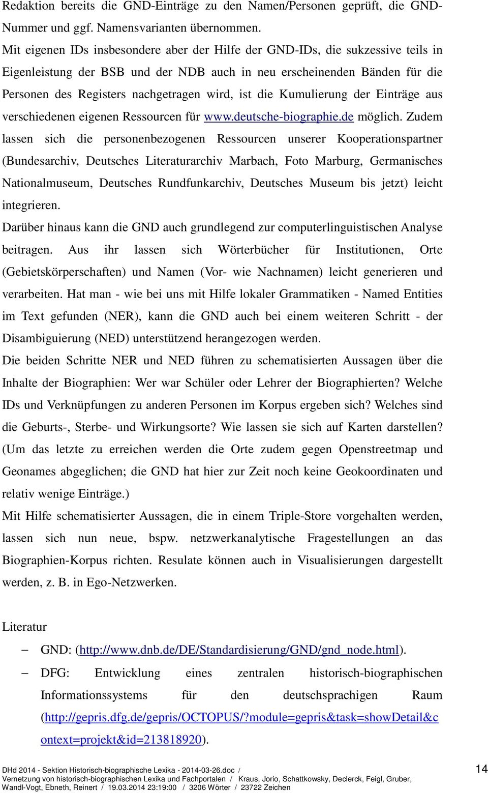 ist die Kumulierung der Einträge aus verschiedenen eigenen Ressourcen für www.deutsche-biographie.de möglich.