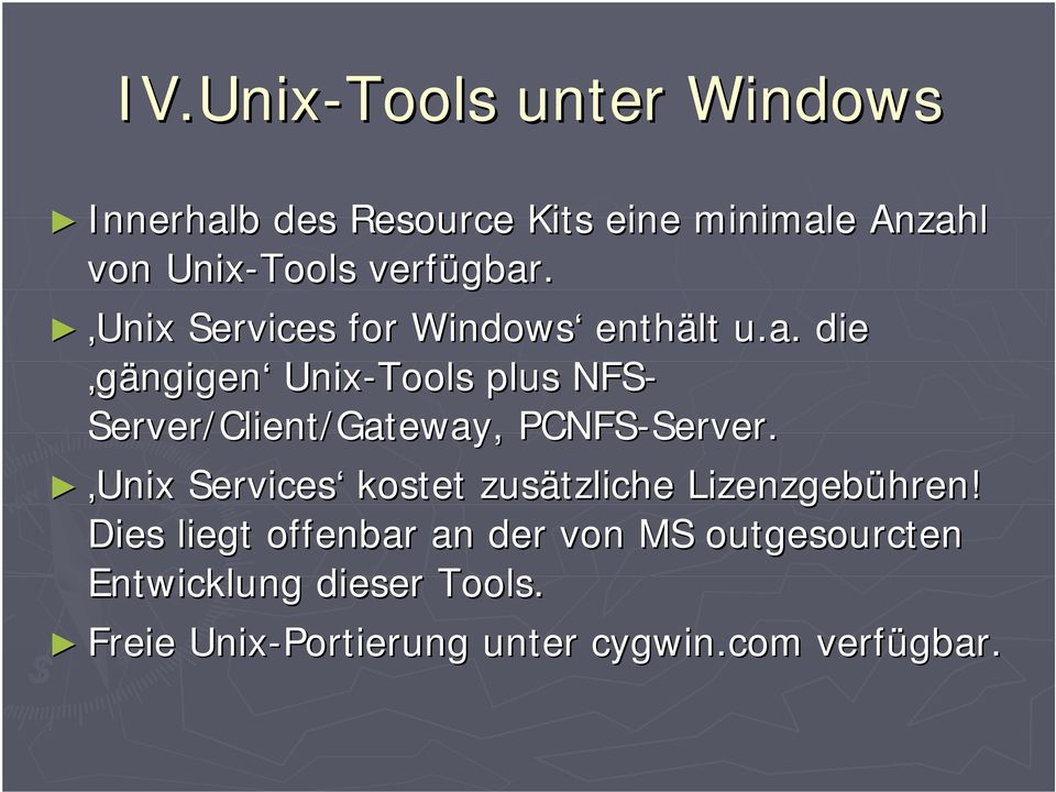 Server. Unix Services kostet zusätzliche Lizenzgebühren!