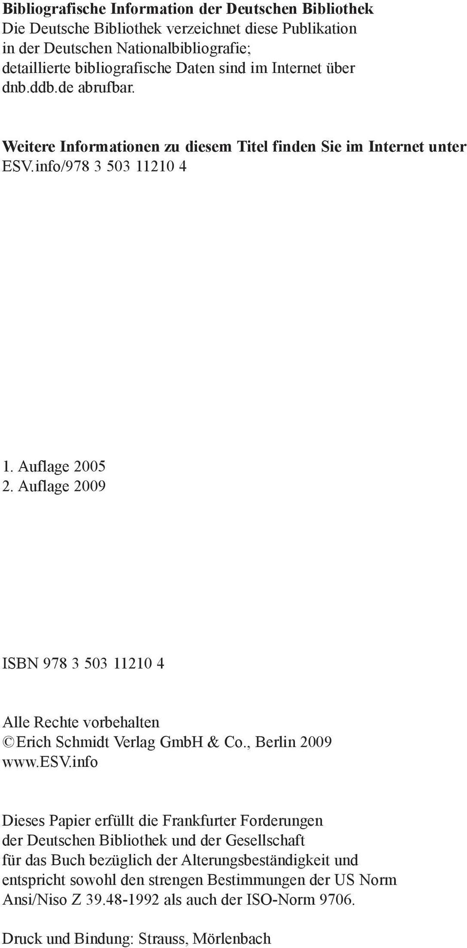 Auflage 2009 ISBN 978 3 503 11210 4 Alle Rechte vorbehalten Erich Schmidt Verlag GmbH & Co., Berlin 2009 www.esv.