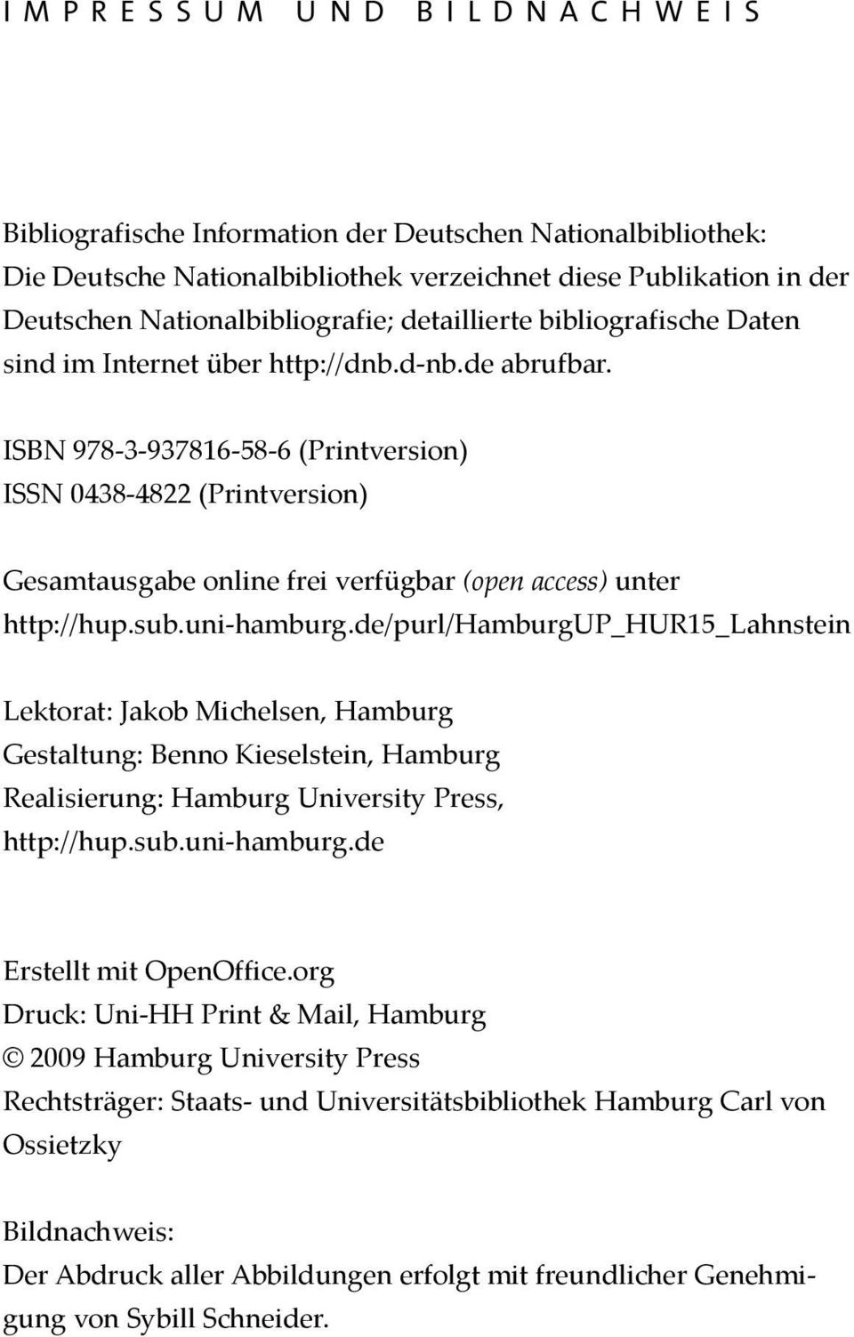 ISBN 978 3 937816 58 6 (Printversion) ISSN 0438 4822 (Printversion) Gesamtausgabe online frei verfügbar (open access) unter http://hup.sub.uni hamburg.