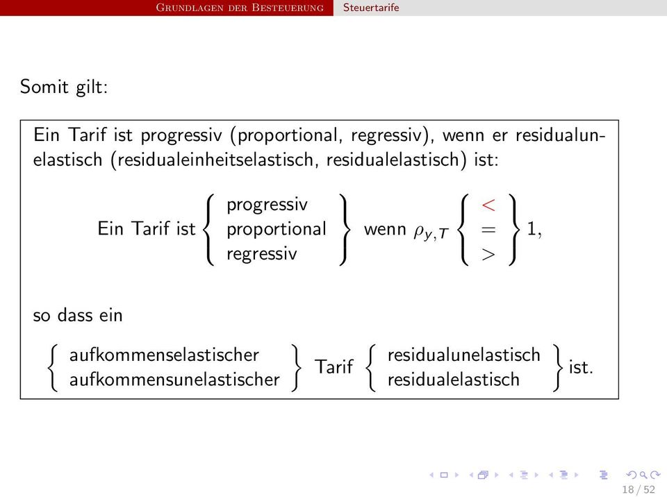 Ein Tarif ist proportional wenn ρ y,t = 1, regressiv > so dass ein {