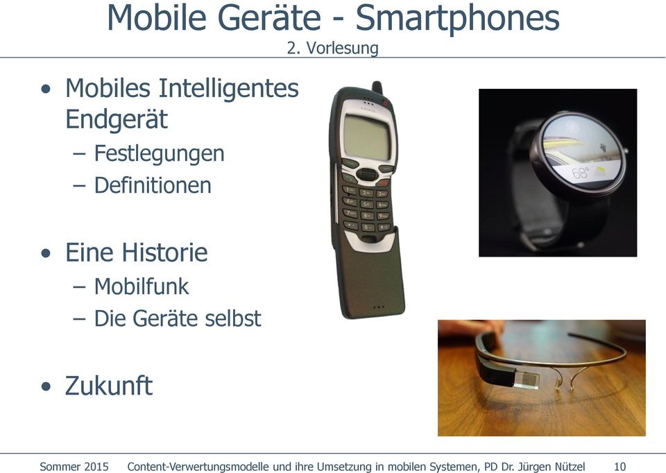 Definitionen Eine Historie Mobilfunk Die Geräte selbst Zukunft