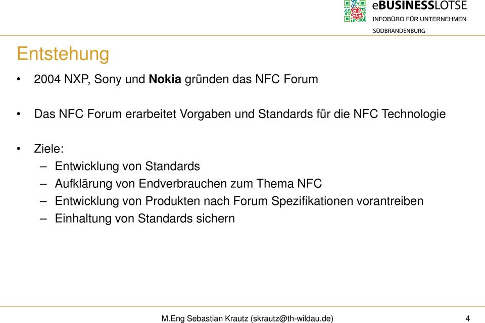 Aufklärung von Endverbrauchen zum Thema NFC Entwicklung von Produkten nach Forum