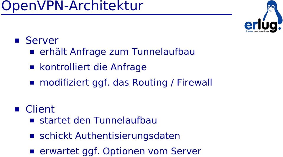das Routing / Firewall Client startet den Tunnelaufbau