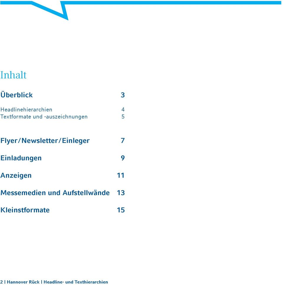 Einladungen 9 Anzeigen 11 Messemedien und Aufstellwände