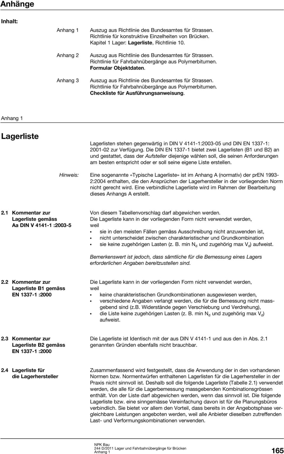 Richtlinie für Fahrbahnübergänge aus Polymerbitumen. Checkliste für Ausführungsanweisung.