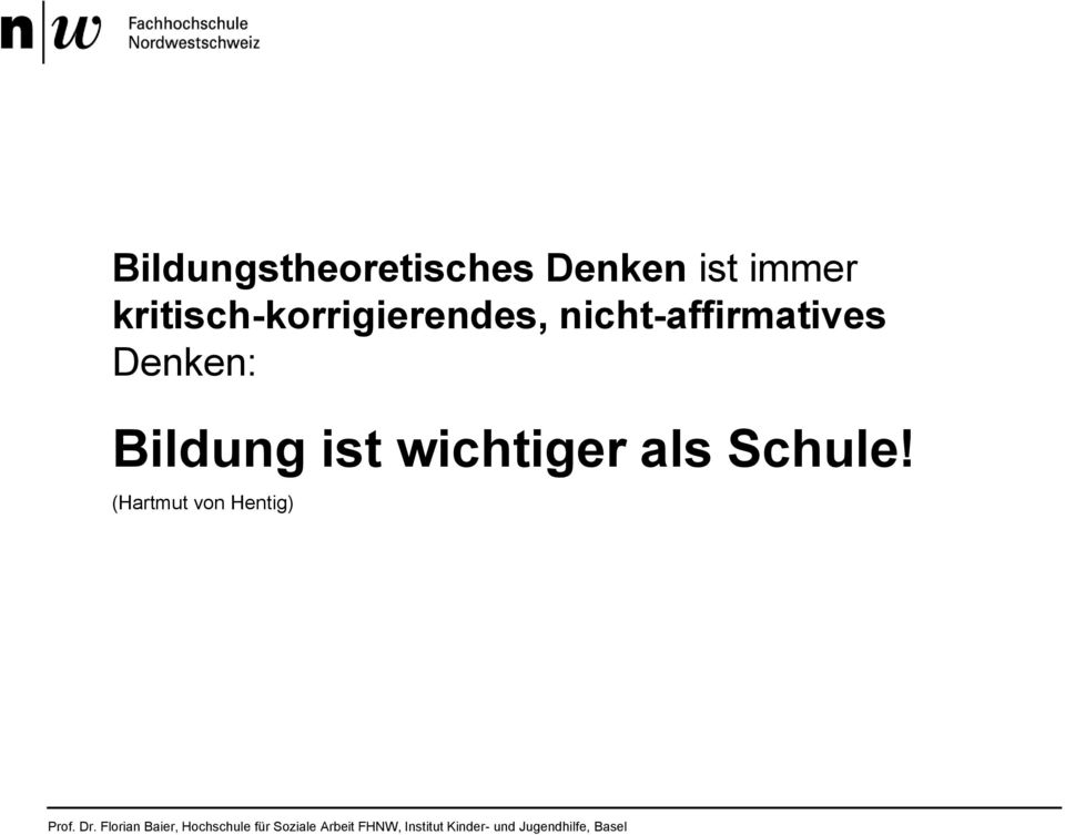 nicht-affirmatives Denken: Bildung