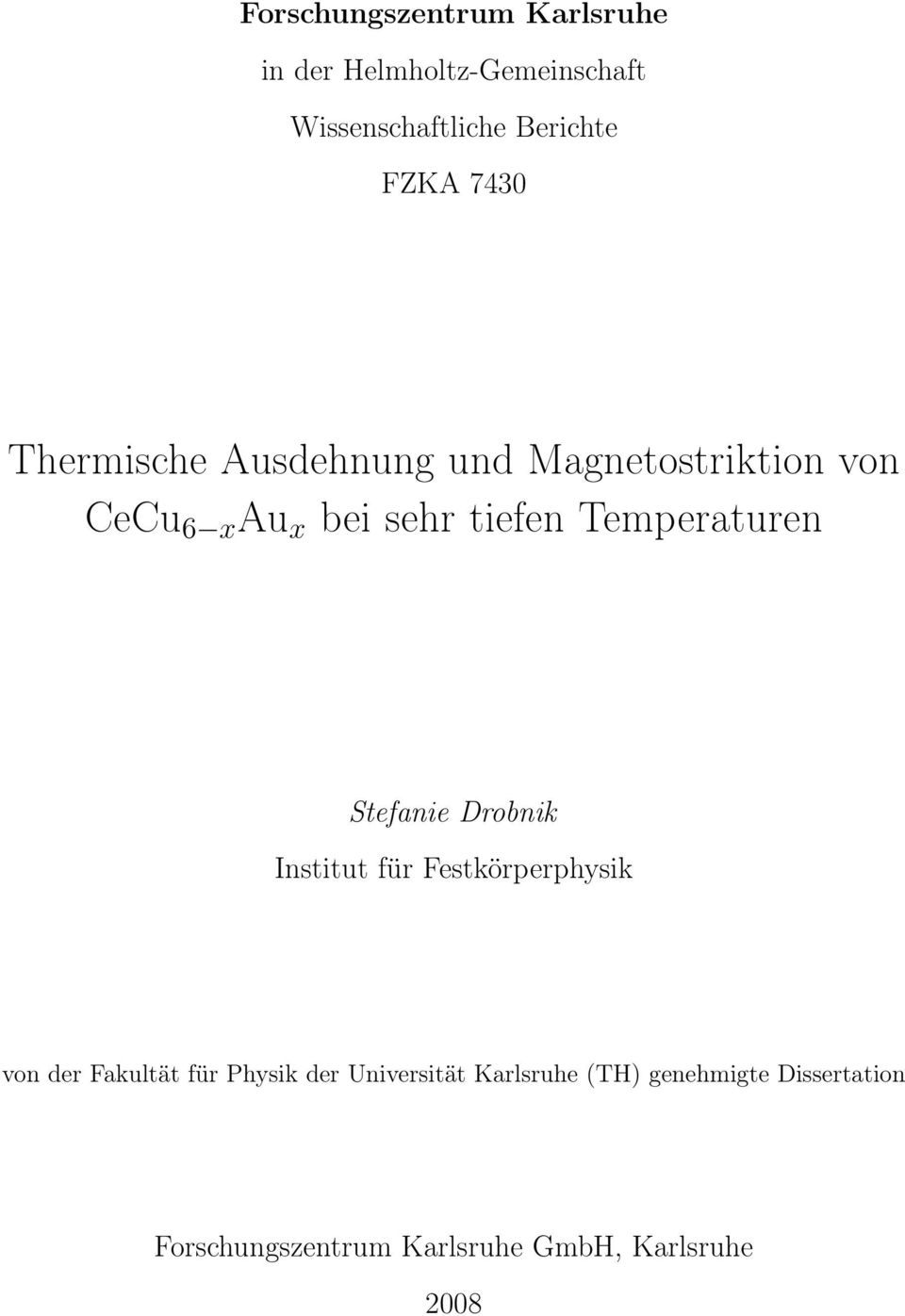 Temperaturen Stefanie Drobnik Institut für Festkörperphysik von der Fakultät für Physik