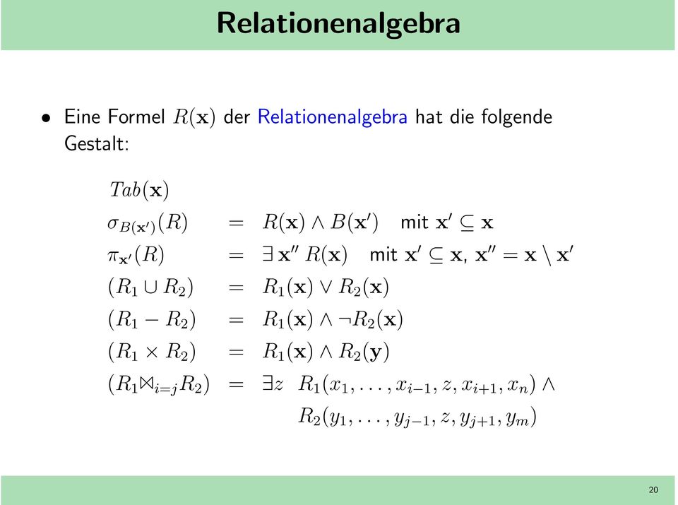 2 ) = R 1 (x) R 2 (x) (R 1 R 2 ) = R 1 (x) R 2 (x) (R 1 R 2 ) = R 1 (x) R 2 (y) (R