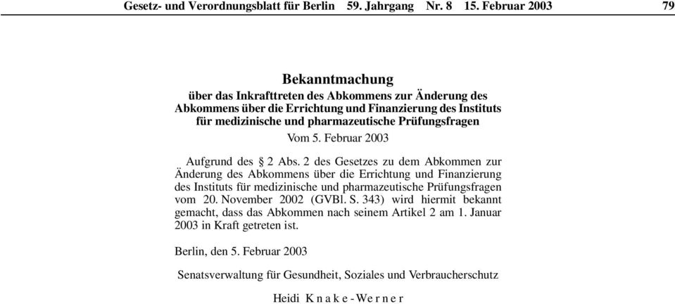 pharmazeutische Prüfungsfragen Vom 5. Februar 2003 Aufgrund des 2 Abs.