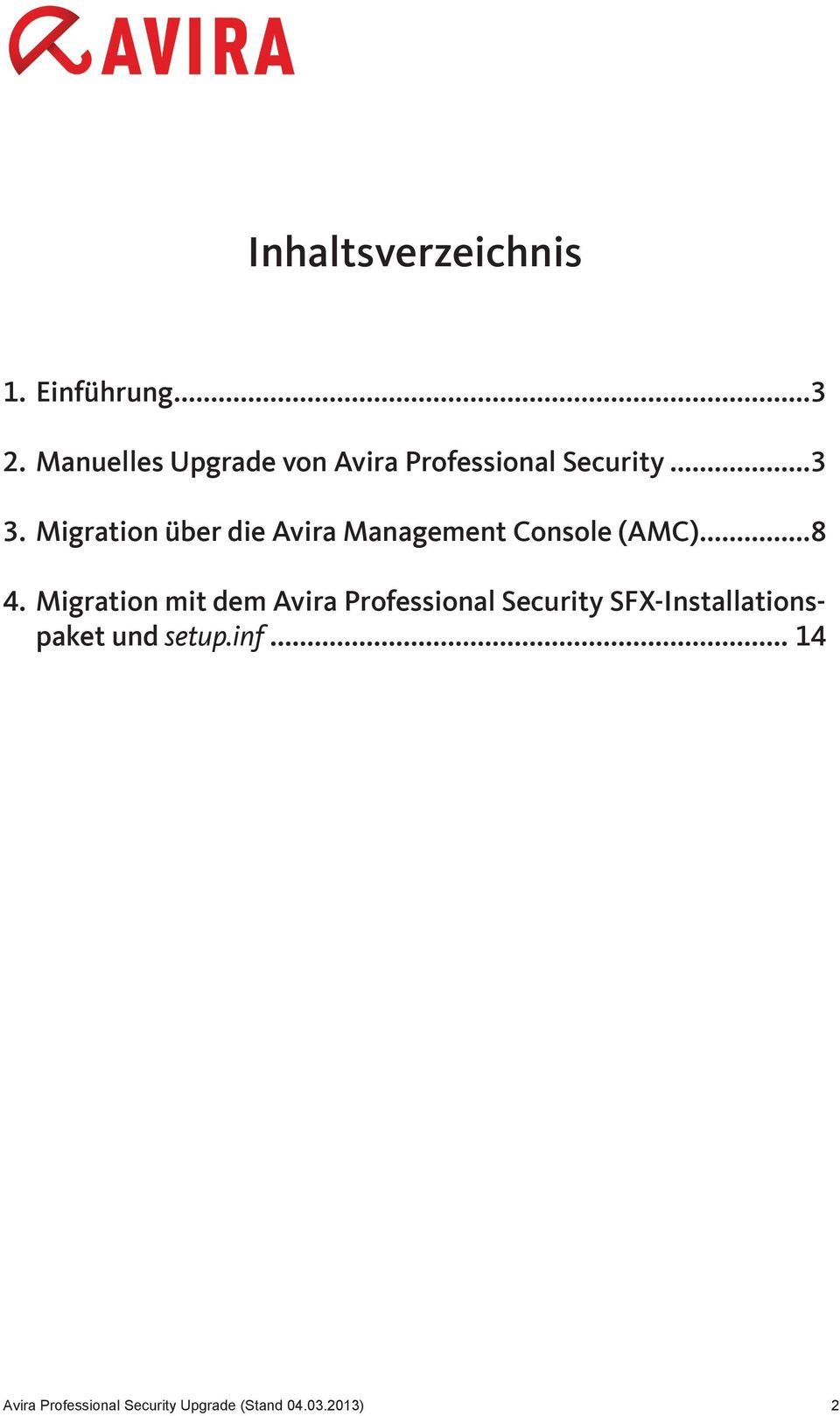 Migration über die Avira Management Console (AMC)...8 4.