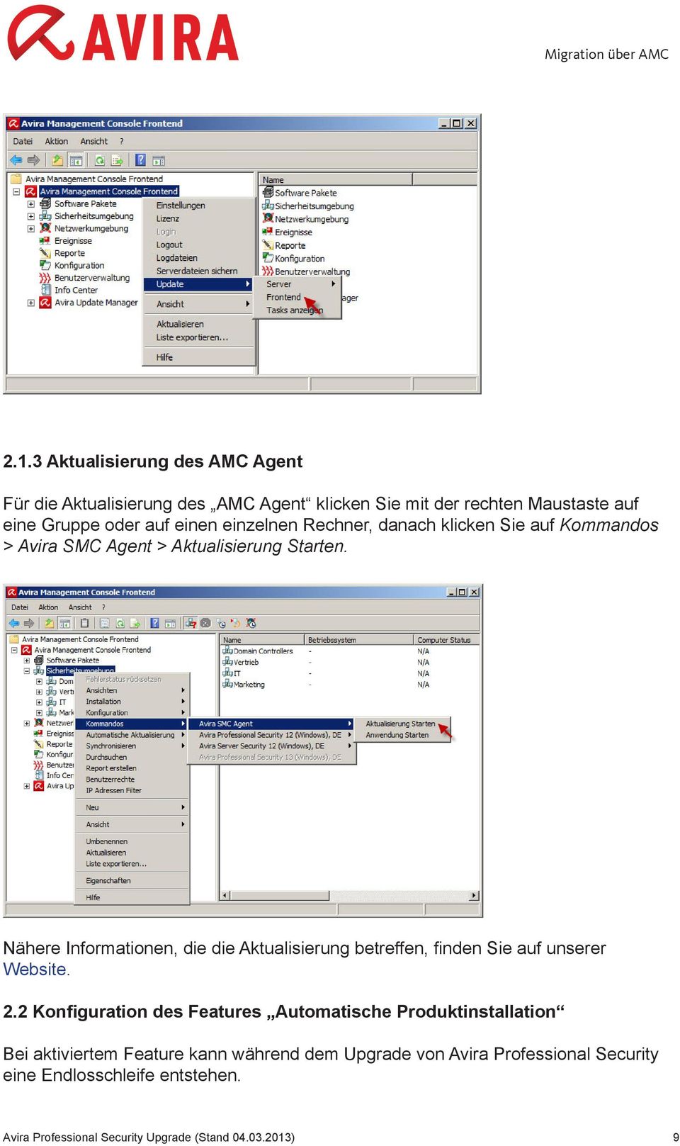 einzelnen Rechner, danach klicken Sie auf Kommandos > Avira SMC Agent > Aktualisierung Starten.
