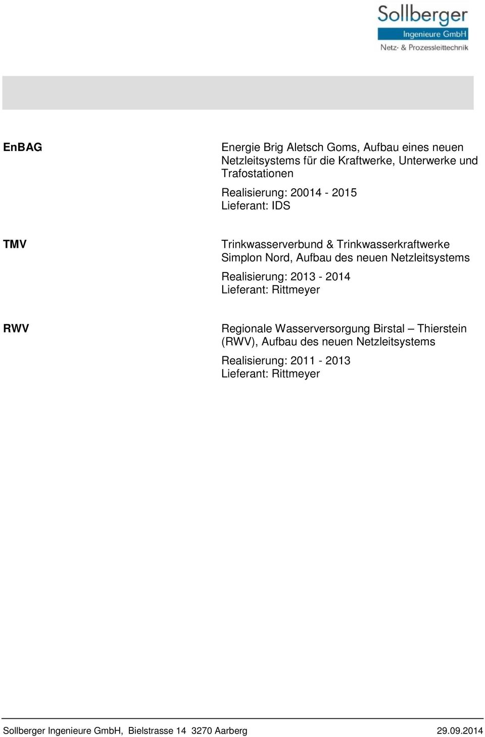 Trinkwasserkraftwerke Simplon Nord, Aufbau des neuen Netzleitsystems Realisierung: 2013-2014
