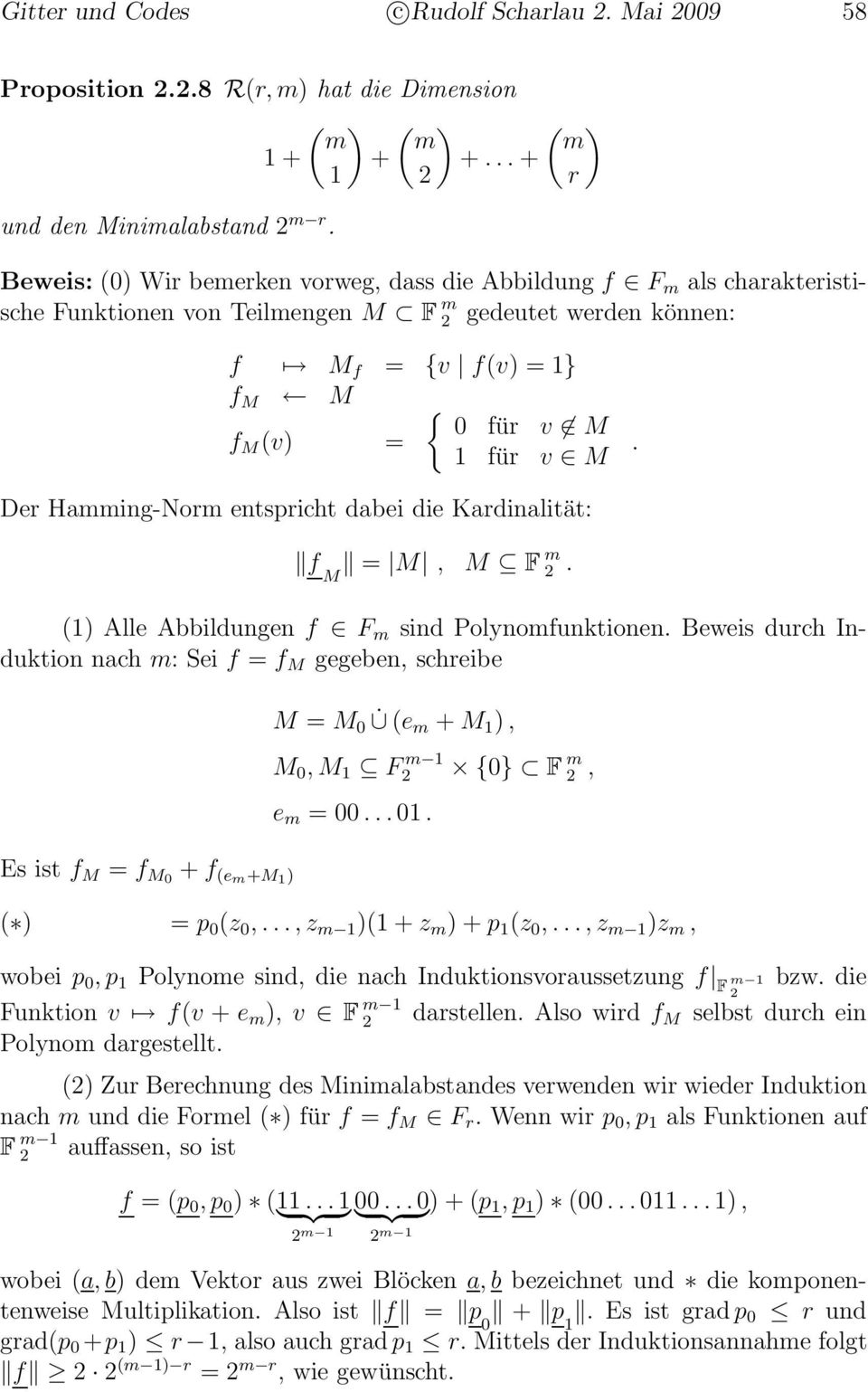 Der Hamming-Norm entspricht dabei die Kardinalität: f M = M, M F m 2. (1) Alle Abbildungen f F m sind Polynomfunktionen.
