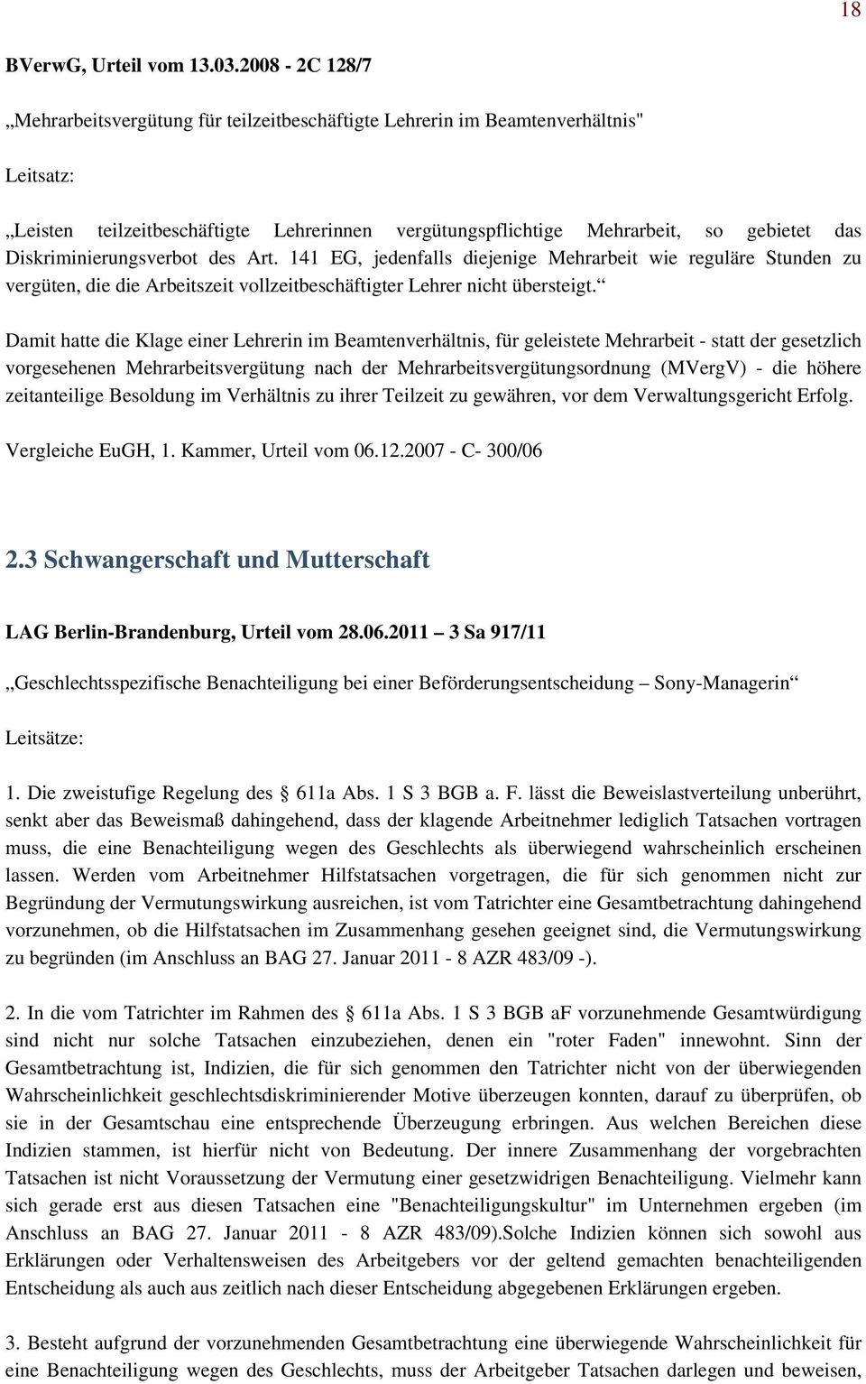 Diskriminierungsverbot des Art. 141 EG, jedenfalls diejenige Mehrarbeit wie reguläre Stunden zu vergüten, die die Arbeitszeit vollzeitbeschäftigter Lehrer nicht übersteigt.