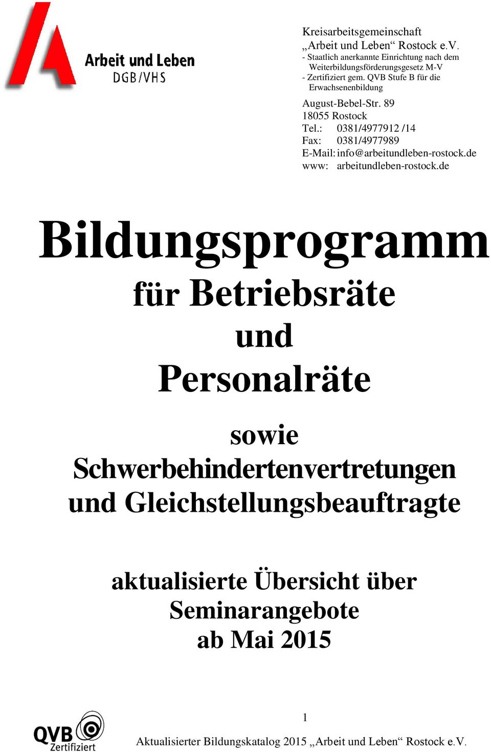 QVB Stufe B für die Erwachsenenbildung August-Bebel-Str. 89 18055 Rostock Tel.