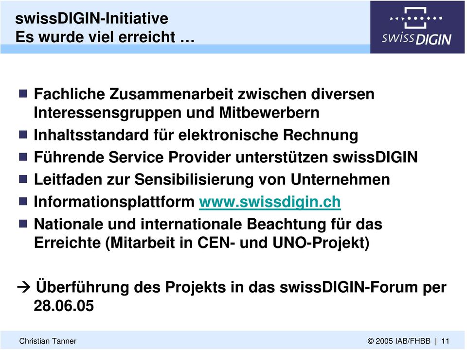 Sensibilisierung von Unternehmen Informationsplattform www.swissdigin.