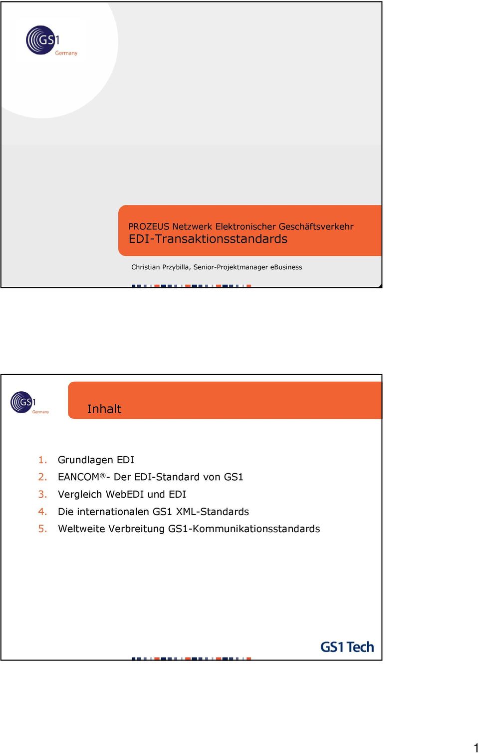 Grundlagen EDI 2. EANCOM - Der EDI-Standard von GS1 3.