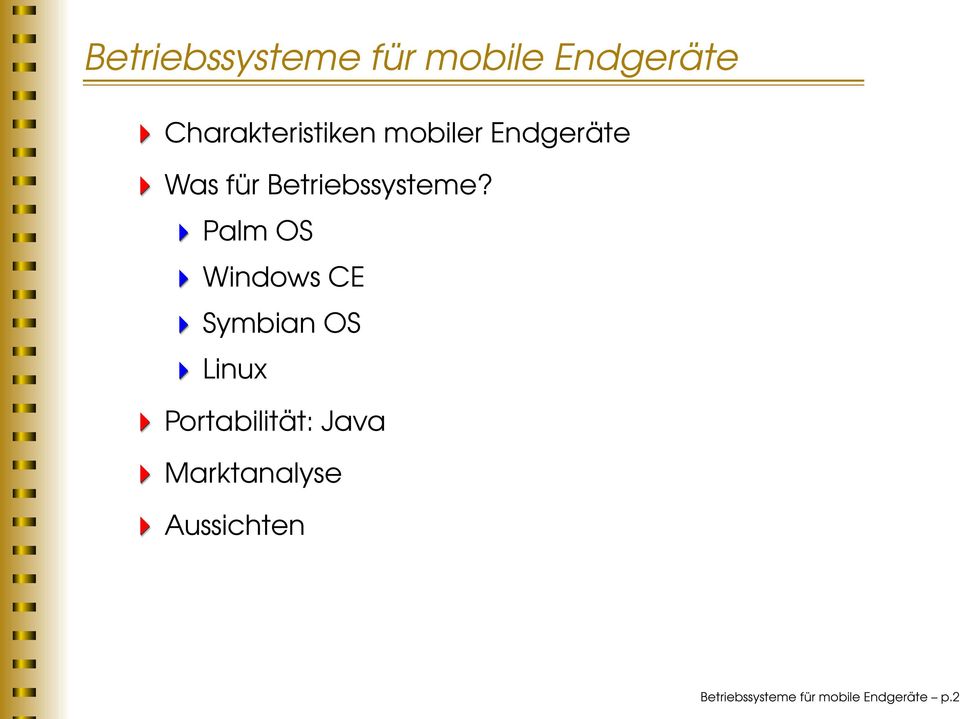 Palm OS Windows CE Symbian OS Linux Portabilität: