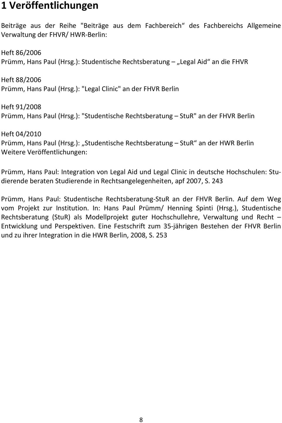 ): "Studentische Rechtsberatung StuR" an der FHVR Berlin Heft 04/2010 Prümm, Hans Paul (Hrsg.