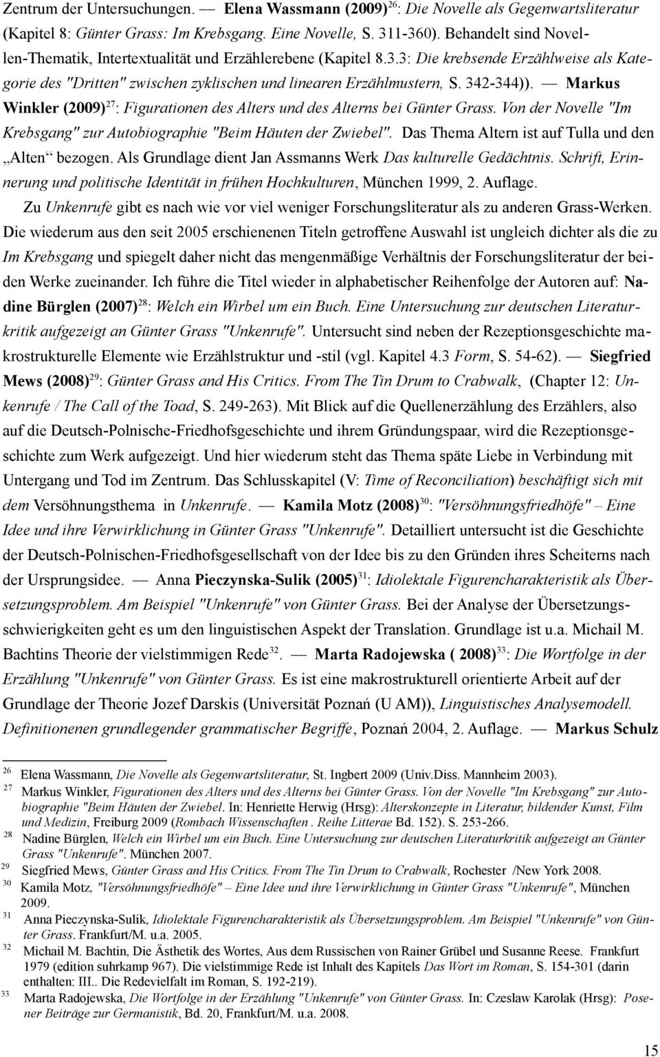 Markus Winkler (2009)27: Figurationen des Alters und des Alterns bei Günter Grass. Von der Novelle "Im Krebsgang" zur Autobiographie "Beim Häuten der Zwiebel".