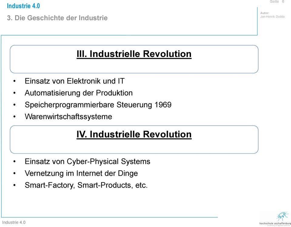 Produktion Speicherprogrammierbare Steuerung 1969 Warenwirtschaftssysteme IV.