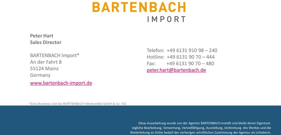 de * Eine Business Unit der BARTENBACH Werbemittel GmbH & Co.