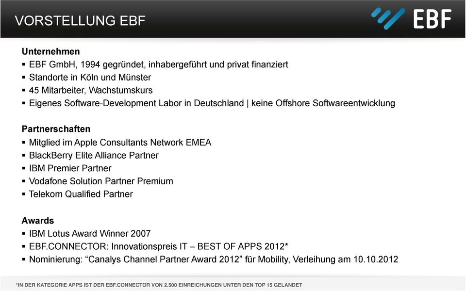 IBM Premier Partner Vodafone Solution Partner Premium Telekom Qualified Partner Awards IBM Lotus Award Winner 2007 EBF.