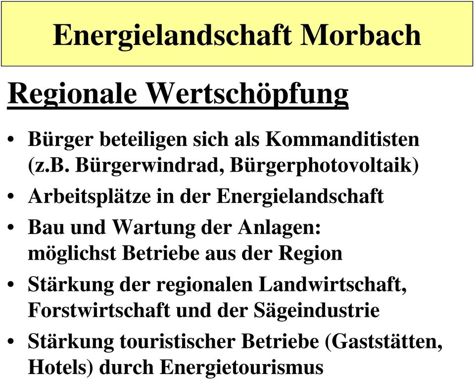 Bürgerwindrad, Bürgerphotovoltaik) Arbeitsplätze in der Energielandschaft Bau und Wartung
