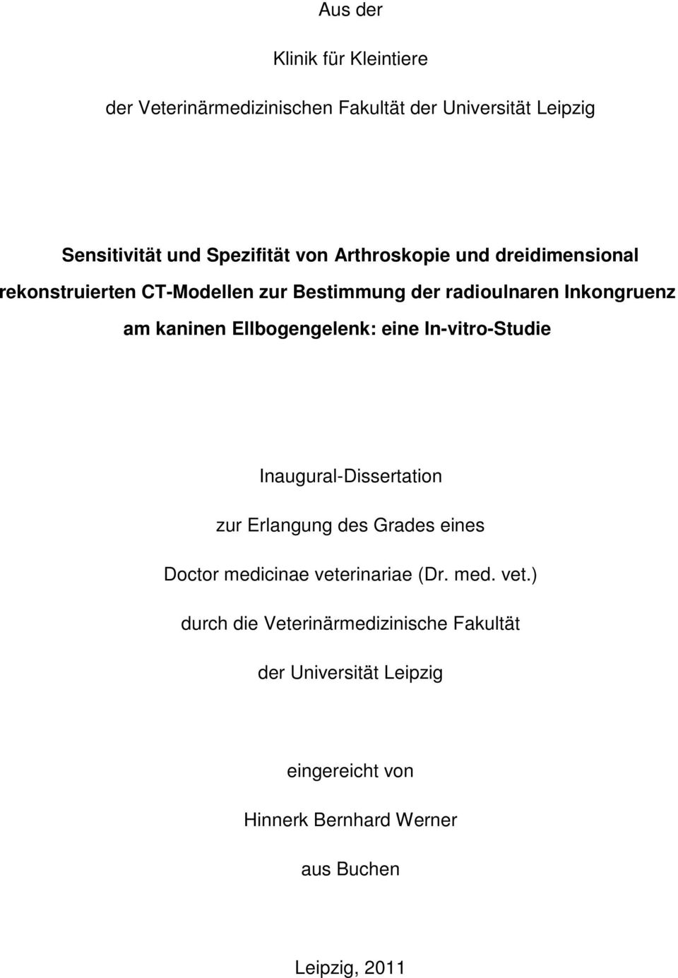 Ellbogengelenk: eine In-vitro-Studie Inaugural-Dissertation zur Erlangung des Grades eines Doctor medicinae veterinariae (Dr.