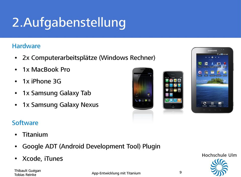 Samsung Galaxy Tab 1x Samsung Galaxy Nexus Software