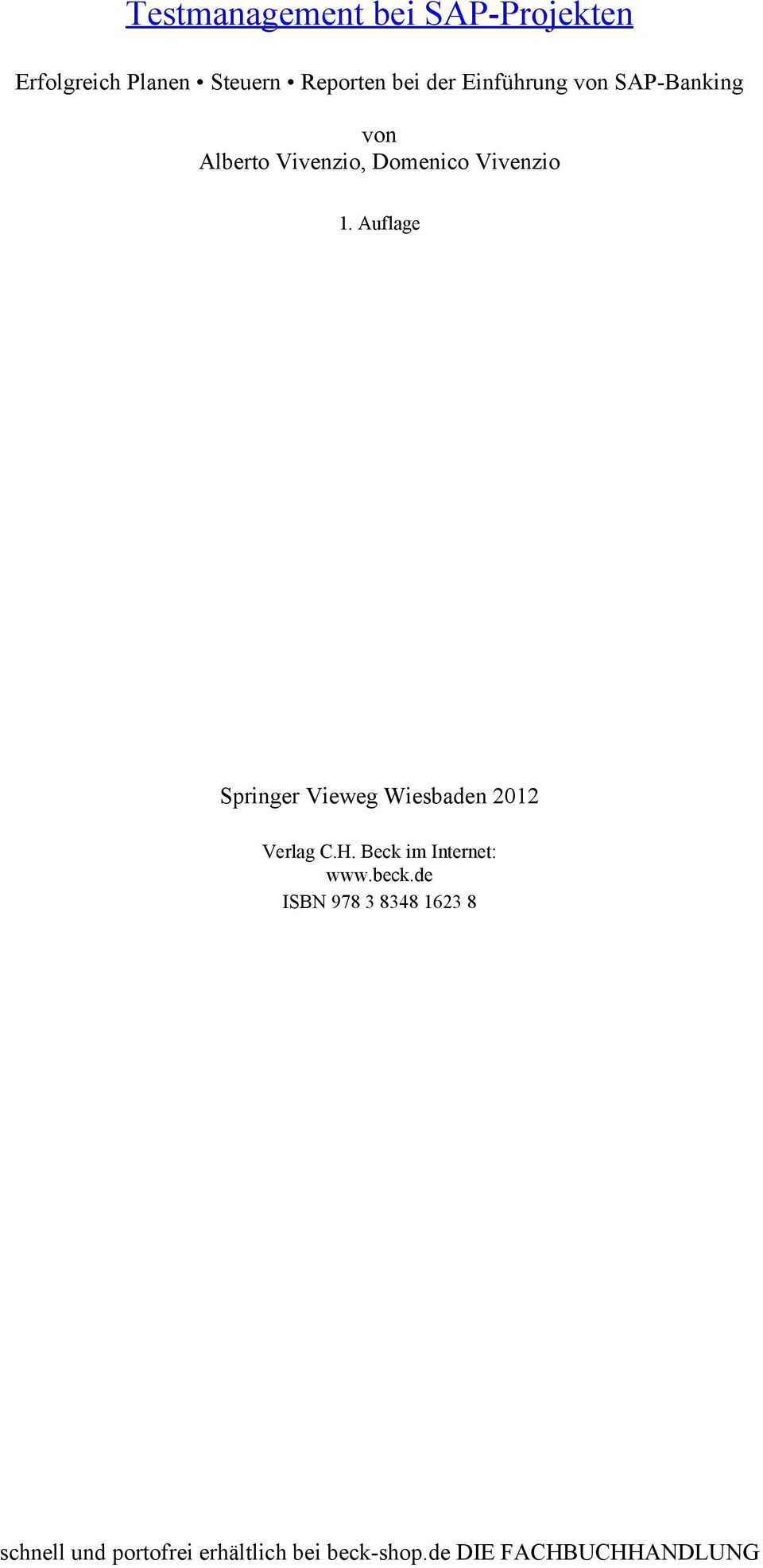 Auflage Springer Vieweg Wiesbaden 2012 Verlag C.H. Beck im Internet: www.beck.