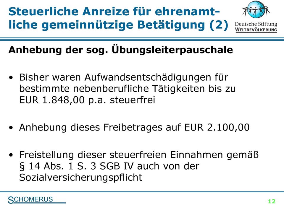 Tätigkeiten bis zu EUR 1.848,00 p.a. steuerfrei Anhebung dieses Freibetrages auf EUR 2.