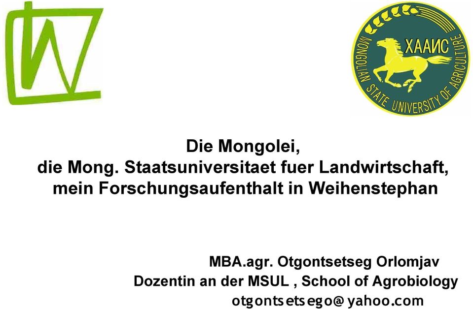 Forschungsaufenthalt in Weihenstephan MBA.agr.