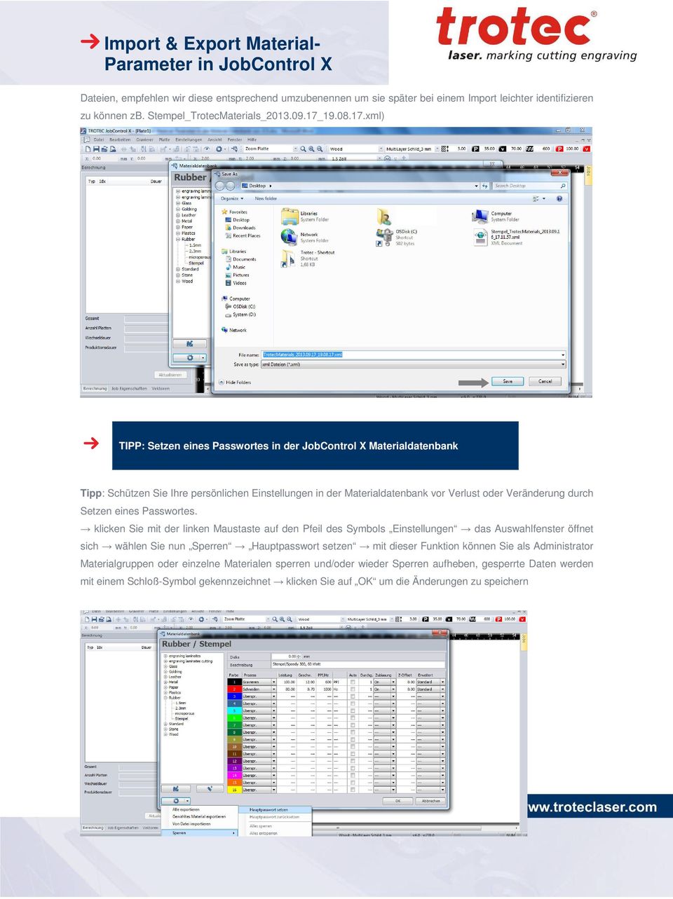xml) TIPP: Setzen eines Passwortes in der JobControl X Materialdatenbank Tipp: Schützen Sie Ihre persönlichen Einstellungen in der Materialdatenbank vor Verlust oder Veränderung durch Setzen